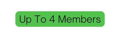 Up To 4 Members